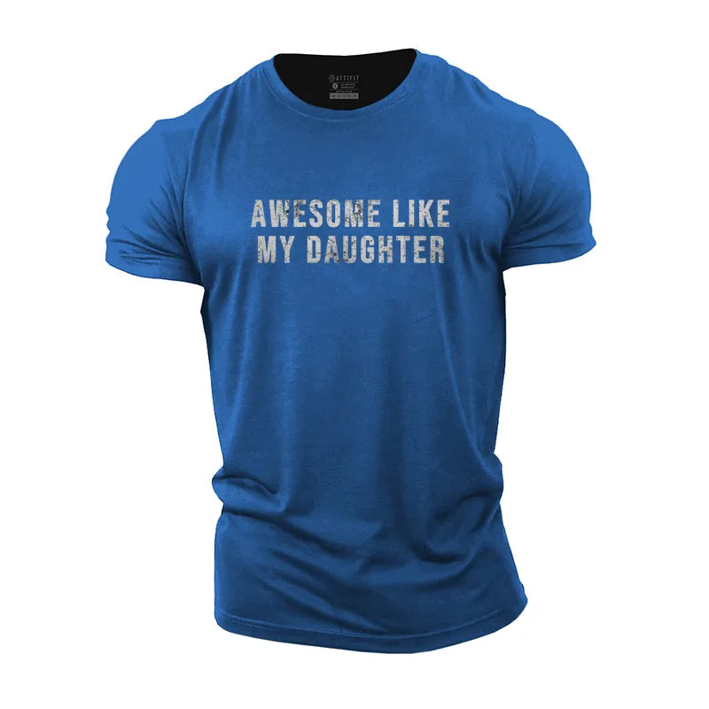 Awesome Like My Daughter Cotton T-shirt