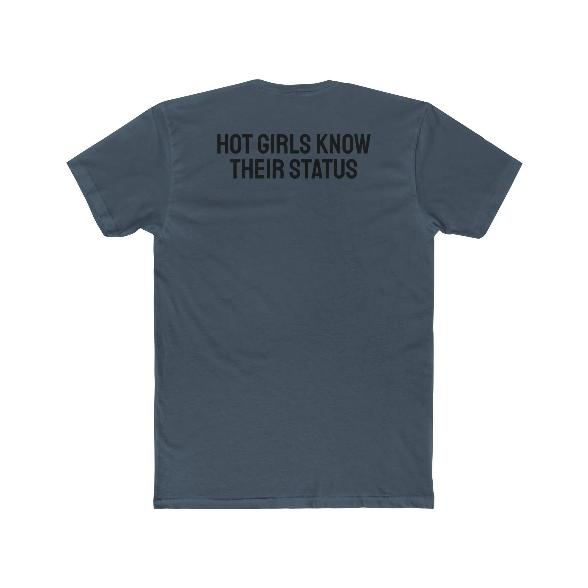 Hot Girls Know Their Status - Unisex Cotton Crew Tee