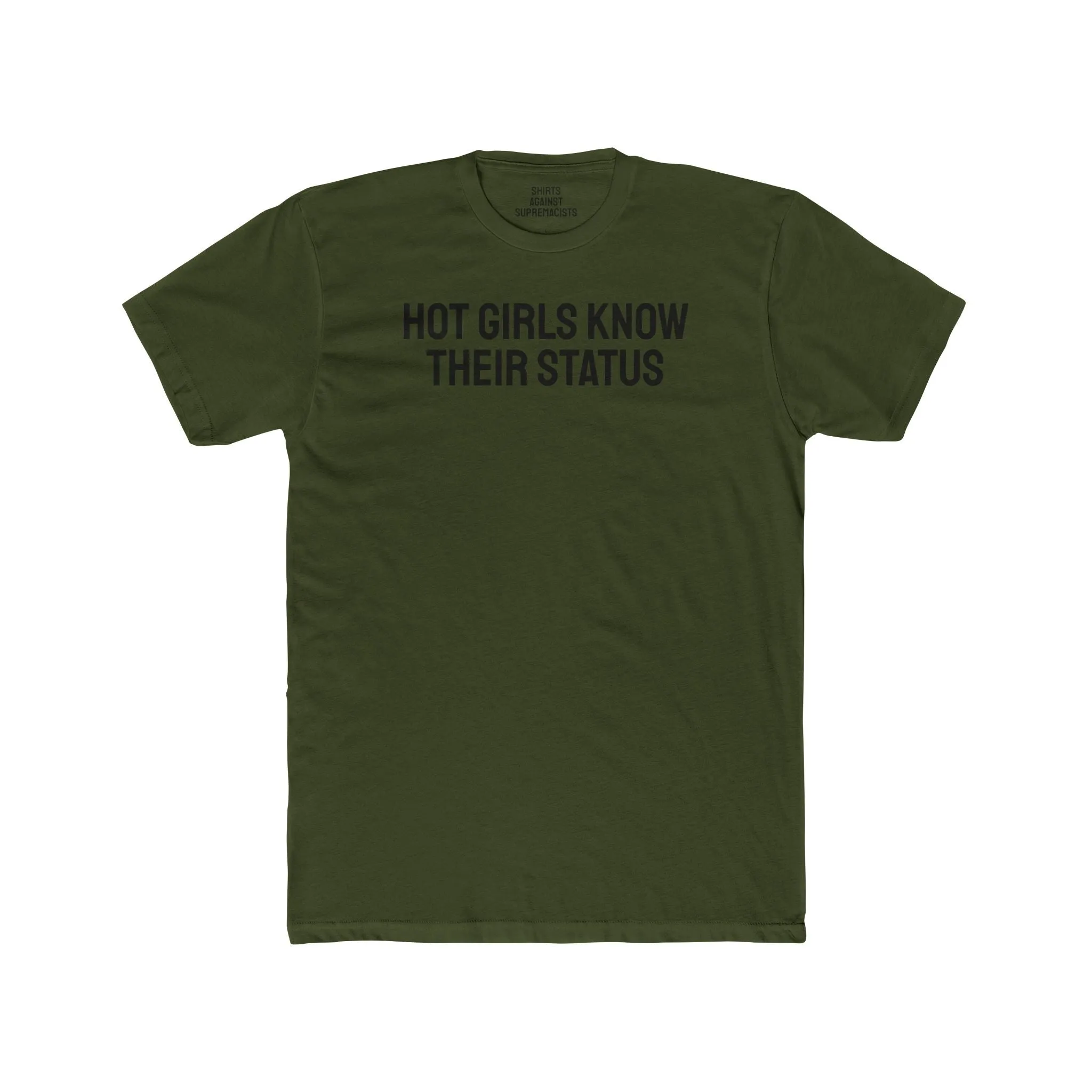 Hot Girls Know Their Status - Unisex Cotton Crew Tee