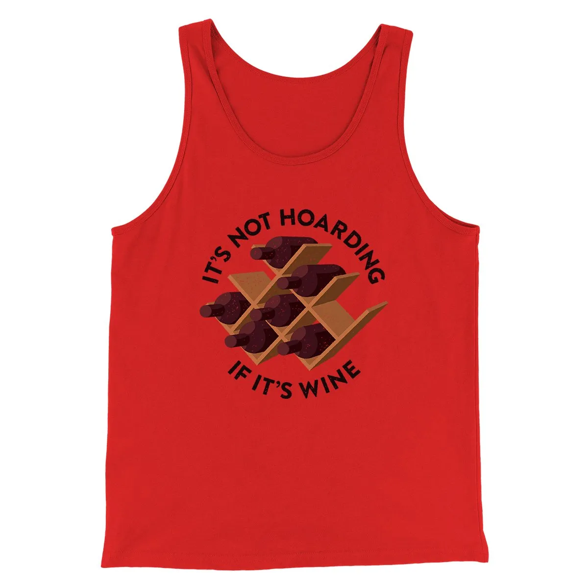 It's Not Hoarding If It's Wine Funny Men/Unisex Tank