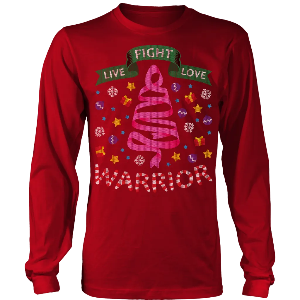 LIve Fight Love Warrior Ugly Christmas Shirts and Sweaters