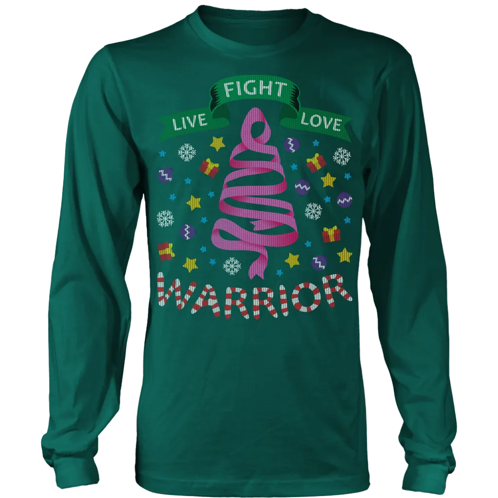 LIve Fight Love Warrior Ugly Christmas Shirts and Sweaters