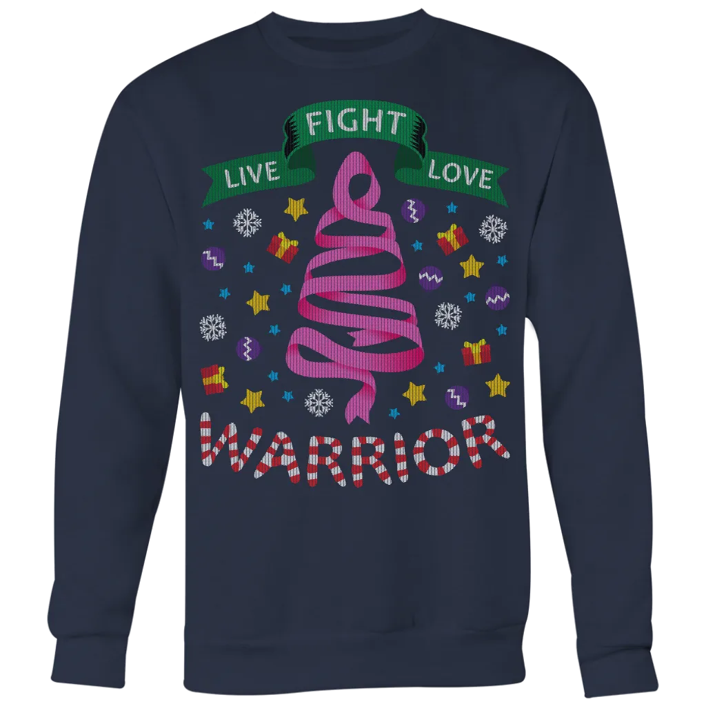 LIve Fight Love Warrior Ugly Christmas Shirts and Sweaters