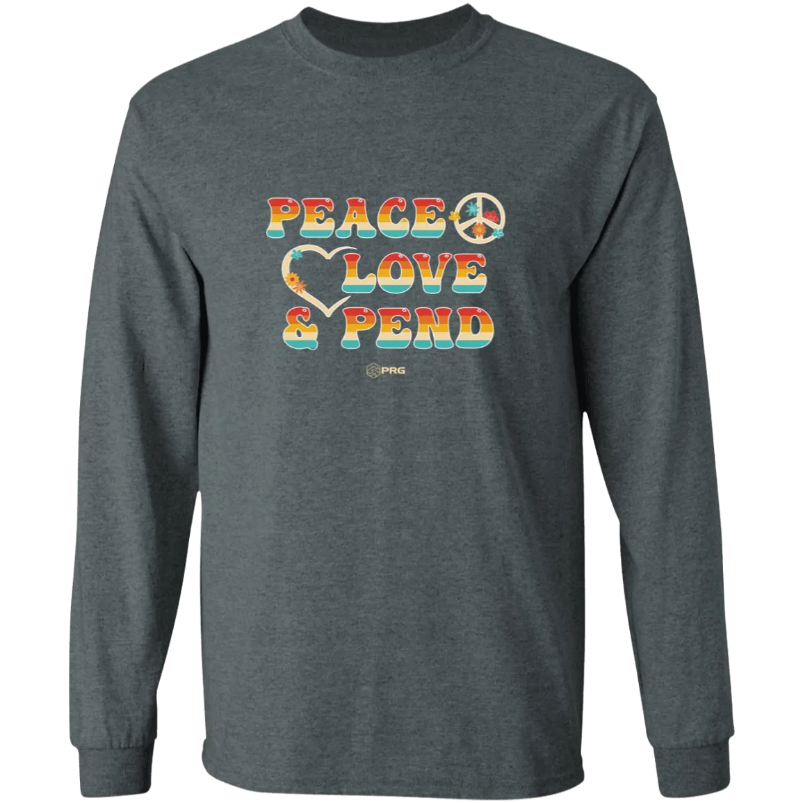 Peace, Love & Pend - Long Sleeve Shirt