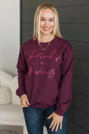 "Thanks   Giving" Crew Neck Pullover- Maroon