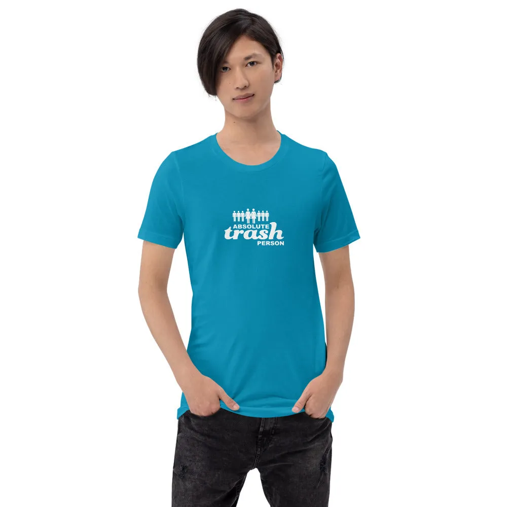Trash Person Unisex T-Shirt