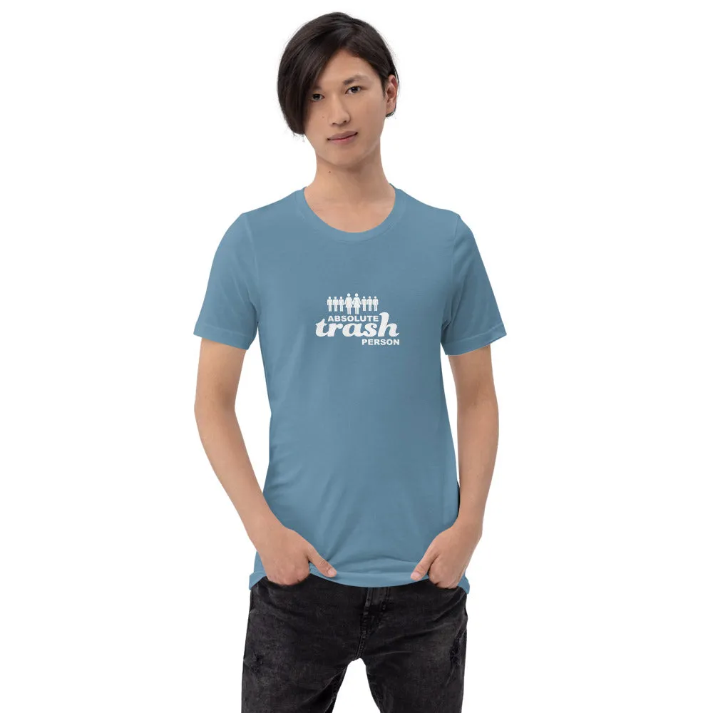 Trash Person Unisex T-Shirt