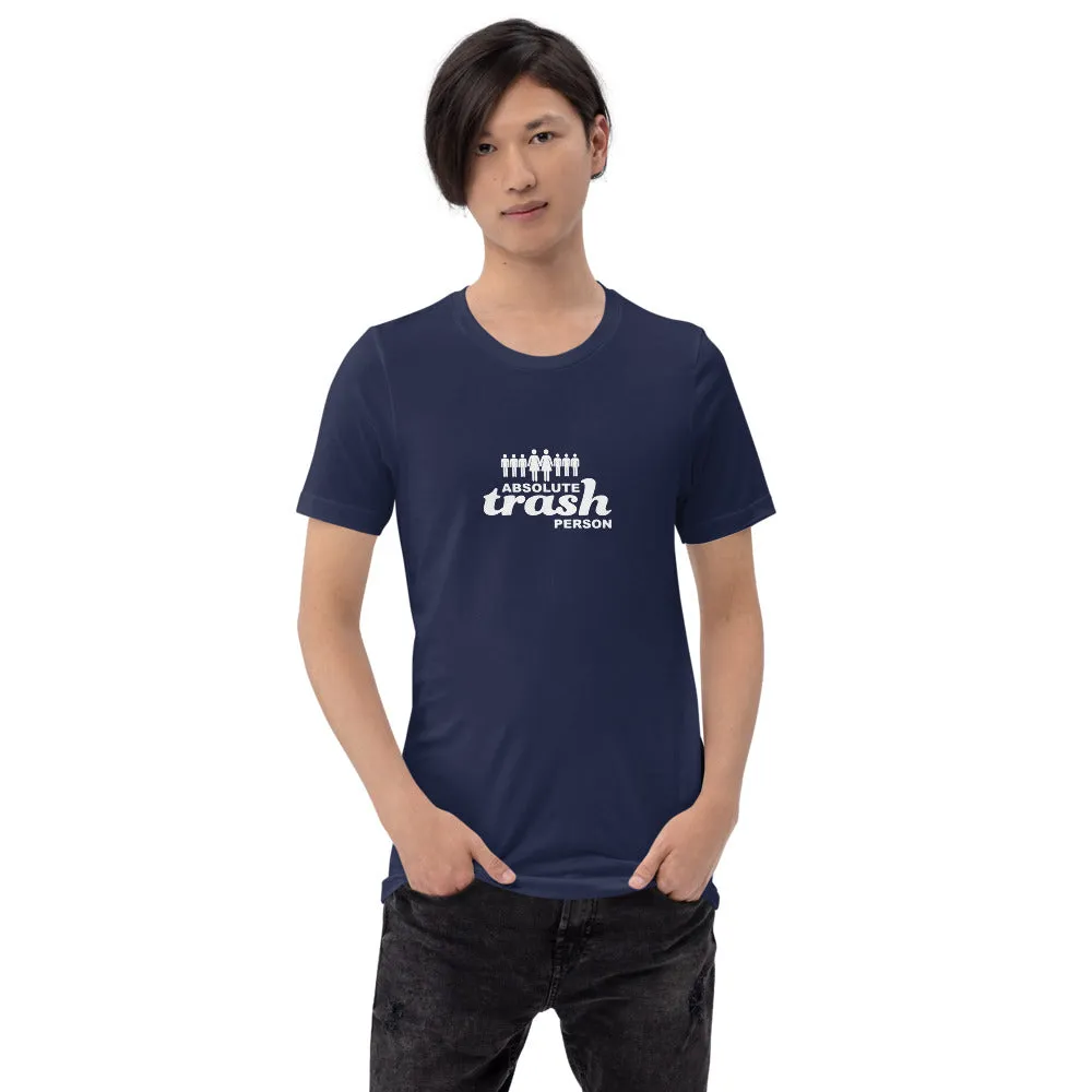 Trash Person Unisex T-Shirt