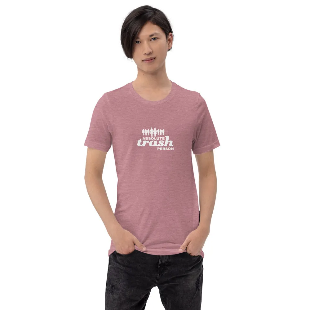 Trash Person Unisex T-Shirt